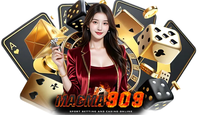 Magma909 เว็บตรงบาคาร่า สล็อตคาสิโนครบวงจร โบนัสแตกง่ายทุกวัน